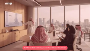The Ultimate Guide to Winning Investor Presentations in Saudi Arabia